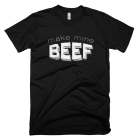 Men’s Make Mine Beef T-Shirts (3 color options)