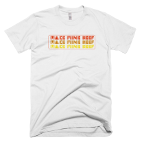 Retro Make Mine Beef T-Shirts